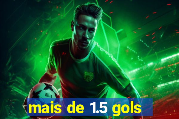 mais de 1.5 gols